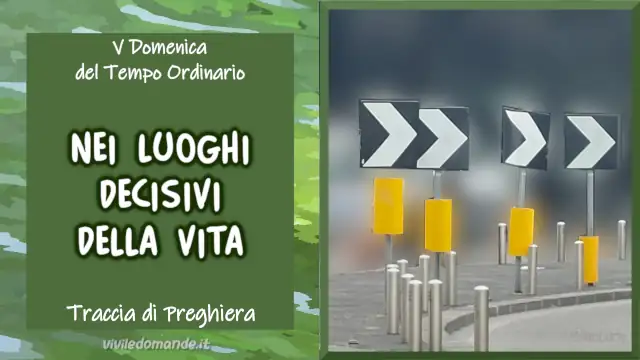 nei luoghi decisivi della vita