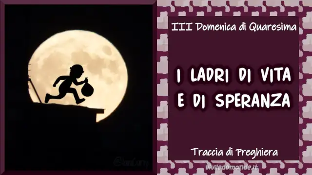 I ladri di vita e di speranza