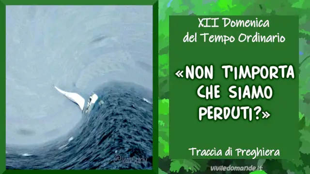 Non t'importa che siamo perduti?