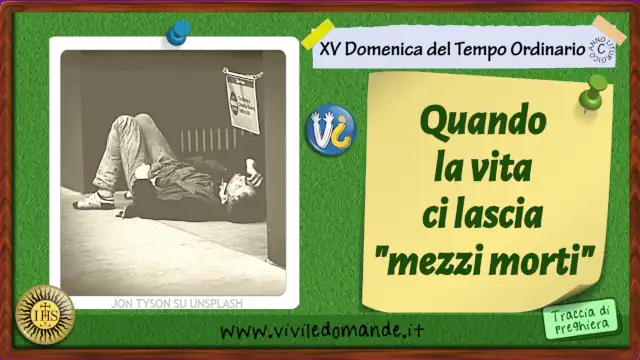 Quando la vita ci lascia mezzi morti